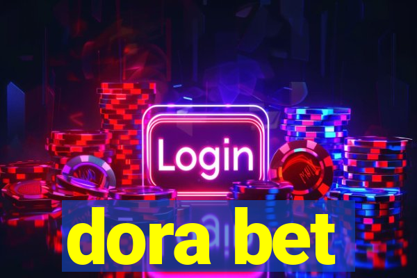 dora bet